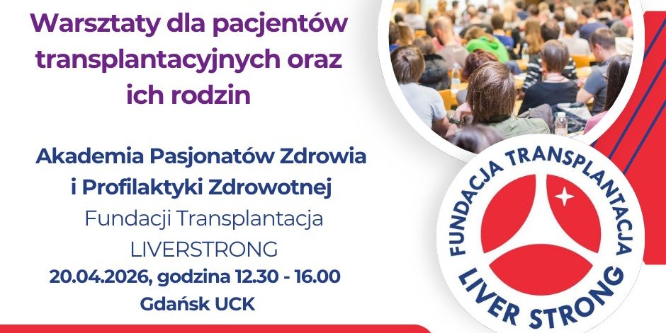 Transplantacja i co dalej? Warsztaty dla pacjentów i ich rodzin